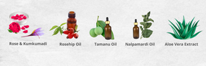 rose & kumkumadi , rosehip oil , tamanu oil , nalpamardi oil , aloe vera extract