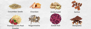 cucumber seeds ,nagarmotha, pomegranate peel powder , chandan ,sariva ,amba haldi ,manjistha ,gulab kali